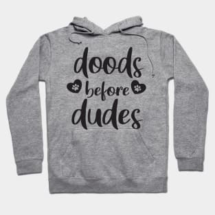 doods before dudes Hoodie